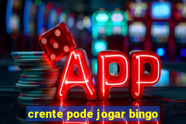 crente pode jogar bingo